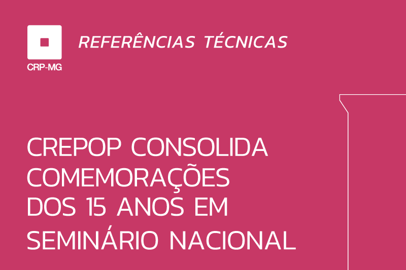 Seminário marca os 15 anos de criação do Crepop 