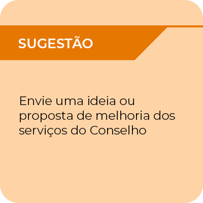 Sugestão - Envie uma ideia ou proposta de melhoria dos serviços do Conselho